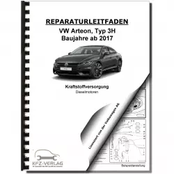 VW Arteon Typ 3H 2017-2020 Kraftstoffversorgung Dieselmotoren Reparaturanleitung