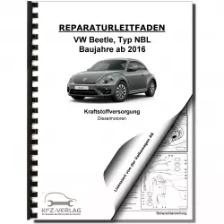 VW Beetle Typ NBL (16-19) Kraftstoffversorgung Dieselmotoren Reparaturanleitung