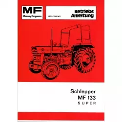 Massey Ferguson MF 133 Super Schlepper 3 Zylinder - Traktor Betriebsanleitung