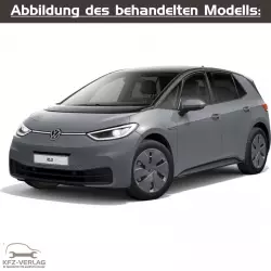 VW ID.3 - Typ E11 - Baujahre ab 2019 - Fahrzeugabschnitt: Instandhaltung genau genommen - Reparaturanleitungen zur Reparatur und Wartung in Eigenregie für Anfänger, Hobbyschrauber und Profis.