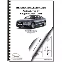 Audi A5 8T (07-16) Instandsetzung 0B3 6 Gang Schaltgetriebe Reparaturanleitung