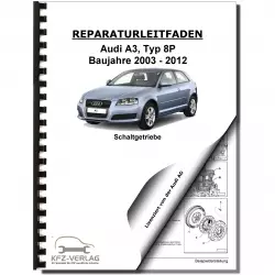 Audi A3 Typ 8P 2003-2012 6 Gang Schaltgetriebe 02S Kupplung Reparaturanleitung