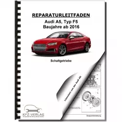Audi A5 F5 ab 2016 6 Gang Schaltgetriebe 0CS 0DJ 0CX Kupplung Reparaturanleitung