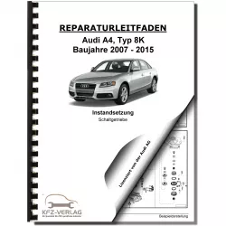 Audi A4 8K 2007-2015 Instandsetzung 6 Gang Schaltgetriebe 0B4 Reparaturanleitug