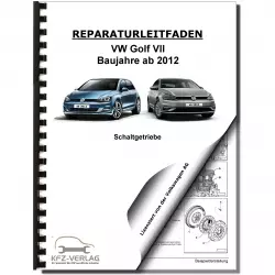 VW Golf 7 5G/AU ab 2012 6 Gang Schaltgetriebe 0FB R-Line Reparaturanleitung
