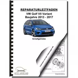 VW Golf 7 Variant (13-17) 6 Gang Schaltgetriebe 02S Kupplung Reparaturanleitung