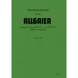 Allgaier Schlepper A111 Betriebsanleitung Bedienungsanleitung (Januar 1955)