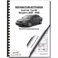 Audi A4 Typ 8E 2000-2008 Standheizung Zusatzheizung Reparaturanleitung