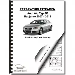 Audi A4 Typ 8K 2007-2015 Standheizung Zusatzheizung Reparaturanleitung