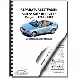 Audi A4 Cabriolet 2002-2009 Standheizung Zusatzheizung Reparaturanleitung