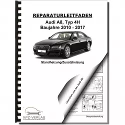 Audi A8 Typ 4H 2010-2017 Standheizung Zusatzheizung Reparaturanleitung