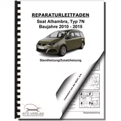 SEAT Alhambra Typ 7N 2010-2015 Standheizung Zusatzheizung Reparaturanleitung