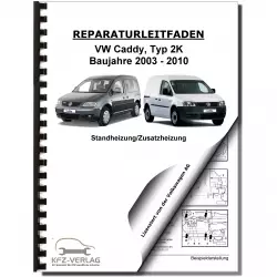 VW Caddy Typ 2K 2003-2010 Standheizung Zusatzheizung Reparaturanleitung