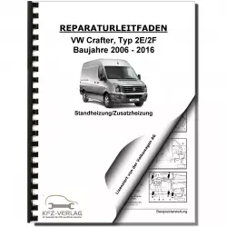 VW Crafter Typ 2E 2006-2016 Standheizung Zusatzheizung Reparaturanleitung