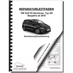 VW Golf 7 Sportsvan Typ AN ab 2018 Standheizung Zusatzheizung Reparaturanleitung