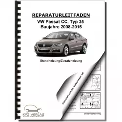 VW Passat CC Typ 35 2008-2016 Standheizung Zusatzheizung Reparaturanleitung
