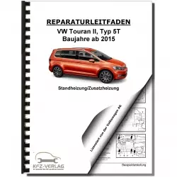 VW Touran Typ 5T ab 2015 Standheizung Zusatzheizung Reparaturanleitung
