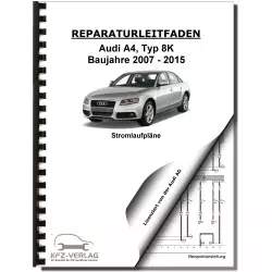 Audi A4 Typ 8K 2007-2015 Schaltplan Stromlaufplan Verkabelung Elektrik Pläne