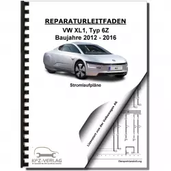 VW XL1 Typ 6Z 2012-2016 Schaltplan Stromlaufplan Verkabelung Elektrik Pläne