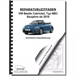 VW Beetle Cabrio NBC (16-19) Karosserie Unfall Instandsetzung Reparaturanleitung