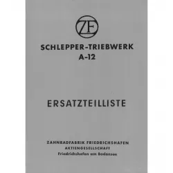 Zahnradfabrik ZF Friedrichshafen Schlepper Triebwerk A-12 Passau Ersatzteilliste