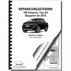 VW Amarok Typ 2H (10>) Auf- und Umbauten Zubehör Reparaturanleitung