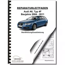 Audi A6 Typ 4F 2004-2011 Standheizung Zusatzheizung Reparaturanleitung