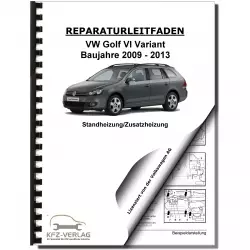 VW Golf 6 Variant 2009-2013 Standheizung Zusatzheizung Reparaturanleitung